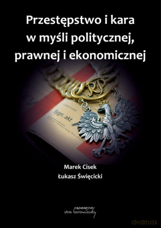 Przestępstwo i kara w myśli politycznej,prawnej i ekonomicznej [KSIĄŻKA]