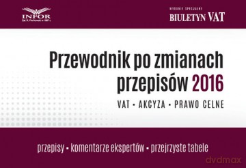 Przewodnik po zmianach przepisów 2016 [KSIĄŻKA]