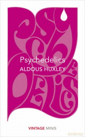 Psychedelics - Aldous Huxley [KSIĄŻKA]