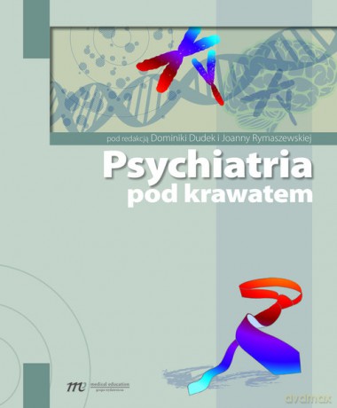 Psychiatria pod krawatem [KSIĄŻKA]