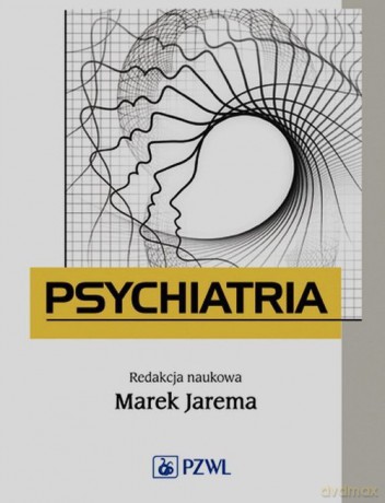 Psychiatria Podręcznik dla studentów medycyny [KSIĄŻKA]