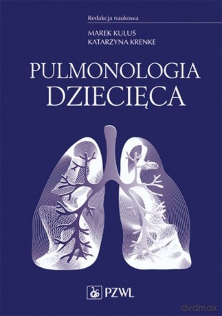 Pulmonologia dziecięca. [KSIĄŻKA]