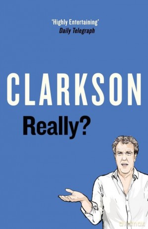 Really? - Jeremy Clarkson [KSIĄŻKA]