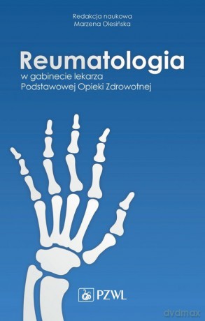 Reumatologia w gabinecie lekarza Podstawowej Opieki Zdrowotnej [KSIĄŻKA]