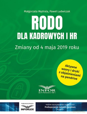 RODO dla kadrowych i HR Zmiany od 4 maja 2019 - Małgorzata Mędrala, Paweł Ludwiczak [KSIĄŻKA]