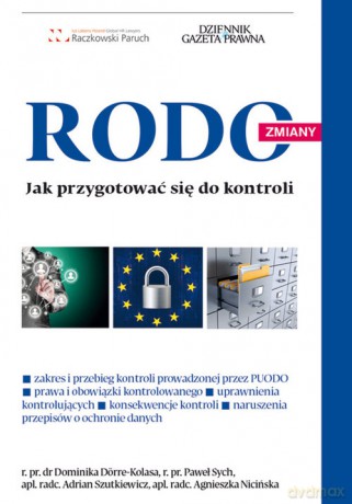 RODO jak przygotować się do kontroli - Dominika Dorre-Kolasa, Paweł Sych [KSIĄŻKA]