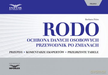 RODO ochrona danych osobowych Przewodnik po zmianach - Barbara Pióro [KSIĄŻKA]