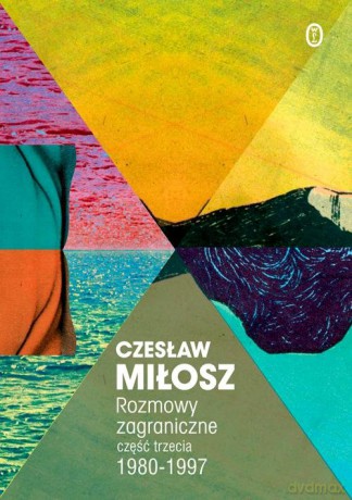 Rozmowy zagraniczne - Czesław Miłosz [KSIĄŻKA]