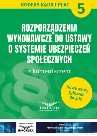 Rozporządzenia wykonawcze do ustawy o systemie ubezpieczeń społecznych z komentarzem [KSIĄŻKA]