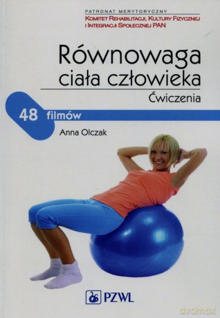 Równowaga ciała człowieka Ćwiczenia - Anna Olczak [KSIĄŻKA]
