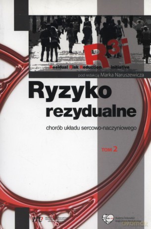 Ryzyko rezydualne chorób układu sercowo-naczyniowego (Tom 2) [KSIĄŻKA]