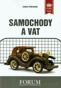 Samochody a VAT - Janusz Piotrowski [KSIĄŻKA]