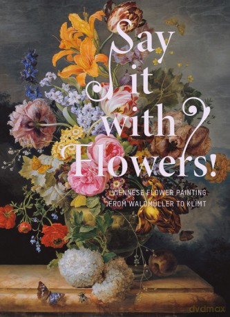 Say It with Flowers! - Rolf H. Johannsen, Stella Rollig [KSIĄŻKA]