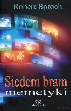 Siedem bram memetyki - Robert Boroch [KSIĄŻKA]