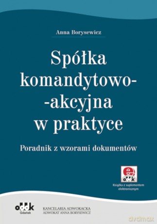 Spółka komandytowo-akcyjna w praktyce - Anna Borysewicz [KSIĄŻKA]