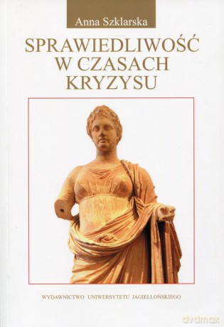 Sprawiedliwość w czasach kryzysu - Anna Szklarska [KSIĄŻKA]
