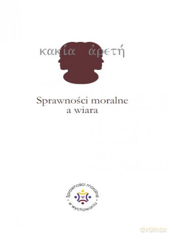 Sprawności moralne a wiara [KSIĄŻKA]