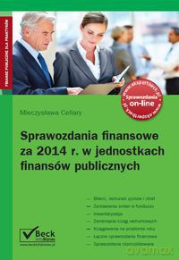 Sprawozdania finansowe za 2014 r. w jednostkach finansów publicznych - Mieczysława Cellary [KSIĄŻKA]