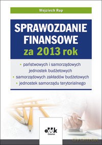 Sprawozdanie finansowe za 2013 rok - Wojciech Rup [KSIĄŻKA]