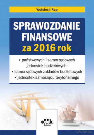 Sprawozdanie finansowe za 2016 rok - Wojciech Rup [KSIĄŻKA]