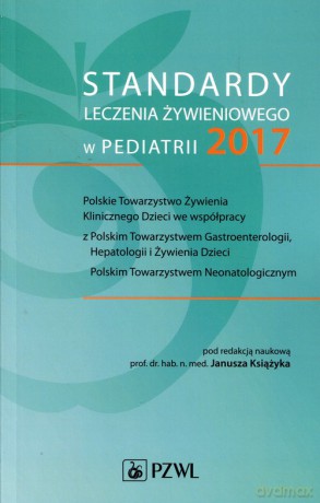 Standardy leczenia żywieniowego w pediatrii 2017 [KSIĄŻKA]