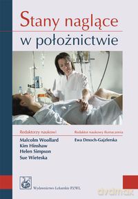 Stany naglące w położnictwie [KSIĄŻKA]