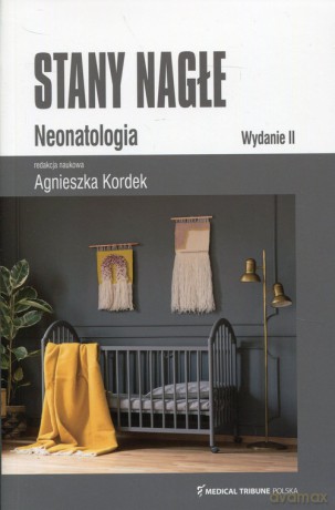 Stany nagłe Neonatologia [KSIĄŻKA]