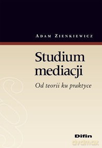 Studium mediacji - Adam Zienkiewicz [KSIĄŻKA]