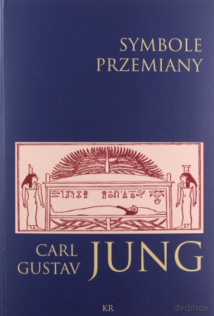 Symbole przemiany - Carl Gustav Jung [KSIĄŻKA]