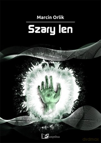 Szary len - Marcin Orlik [KSIĄŻKA]