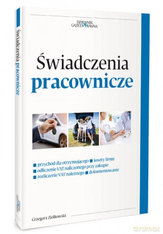 Świadczenia pracownicze - Grzegorz Ziółkowski [KSIĄŻKA]