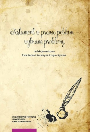 Testament w prawie polskim wybrane problemy [KSIĄŻKA]