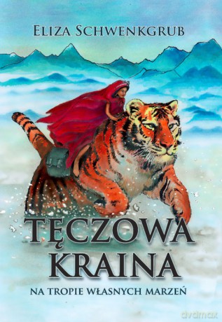 Tęczowa kraina - Eliza Schwenkgrub [KSIĄŻKA]