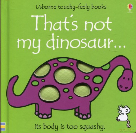 That's not my dinosaur [KSIĄŻKA]
