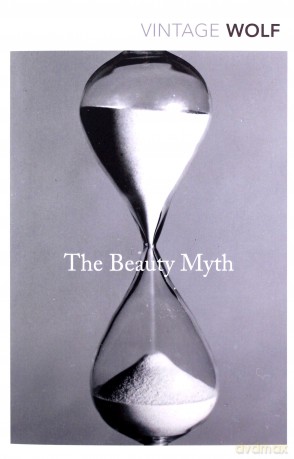 The Beauty Myth - Naomi Wolf [KSIĄŻKA]