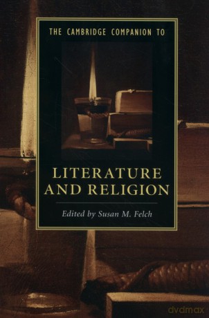 The Cambridge Companion to Literature and Religion [KSIĄŻKA]