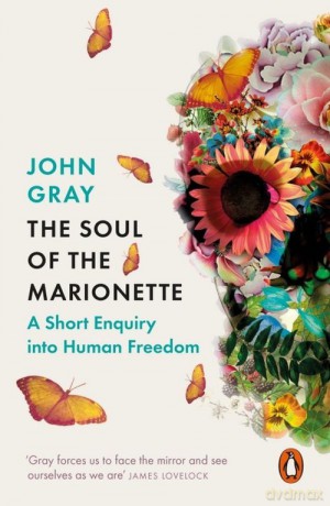 The Soul of the Marionette - John Gray [KSIĄŻKA]
