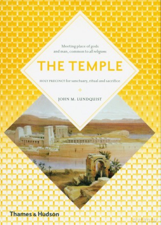 The Temple: - John M. Lundquist [KSIĄŻKA]
