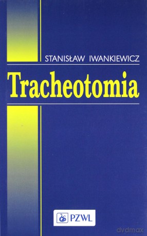 Tracheotomia - Stanisław Iwankiewicz [KSIĄŻKA]