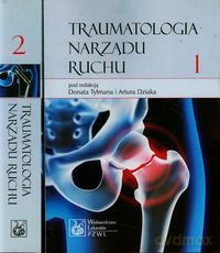 Traumatologia narządu ruchu (Tom 1-2) [KSIĄŻKA]