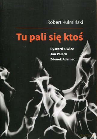 Tu pali się ktoś - Robert Kulmiński [KSIĄŻKA]