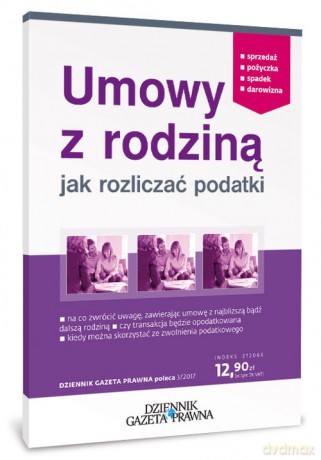 Umowy z rodziną Jak rozliczać podatki - Radosław Kowalski [KSIĄŻKA]