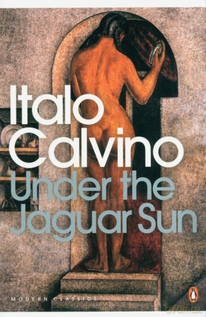 Under the Jaguar Sun - Italo Calvino [KSIĄŻKA]