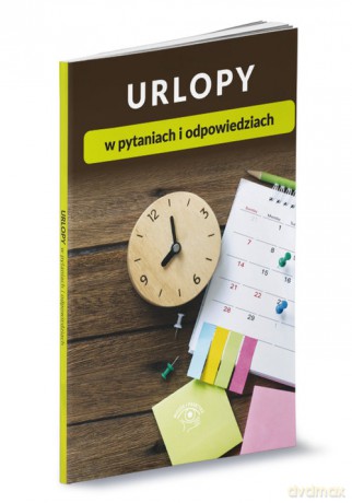 Urlopy w pytaniach i odpowiedziach [KSIĄŻKA]