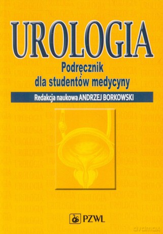 Urologia Podręcznik dla studentów medycyny [KSIĄŻKA]