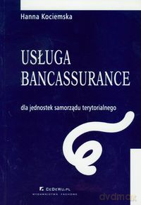 Usługa Bancassurance - Hanna Kociemska [KSIĄŻKA]