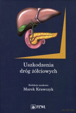Uszkodzenia dróg żółciowych [KSIĄŻKA]