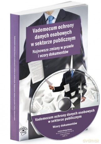 Vademecum ochrony danych osobowych w sektorze publicznym Najnowsze zmiany w prawie i wzory dokumentów - Paweł Biały, Piotr Glen [KSIĄŻKA]