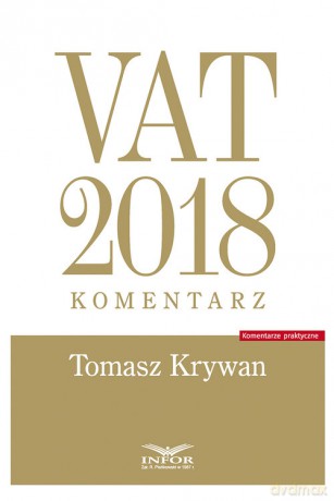VAT 2018 komentarz - Tomasz Krywan [KSIĄŻKA]