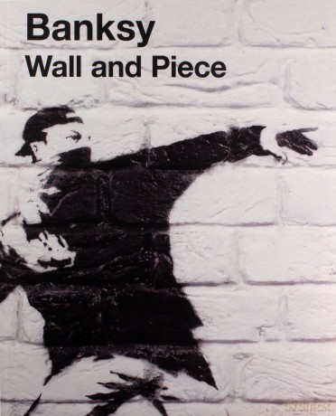 Wall and Piece - Banksy [KSIĄŻKA]